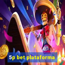 5p bet plataforma